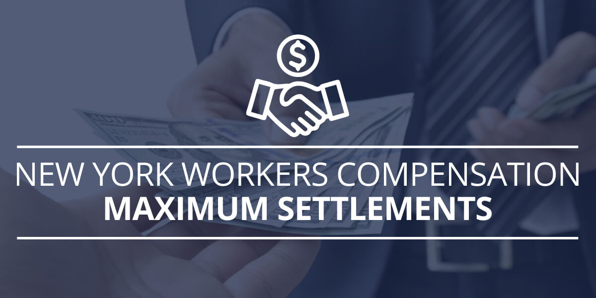 NY Workers Comp Max Settlement Amounts Paul Attorney at Law